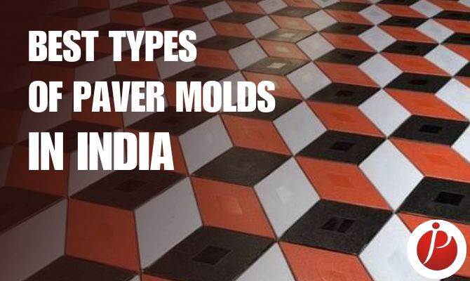 Best types of paver molds in india