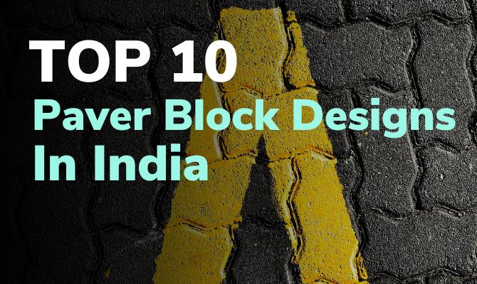 Top 10 paver block designs in India